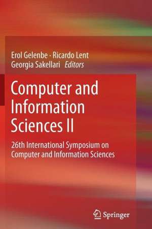 Computer and Information Sciences II: 26th International Symposium on Computer and Information Sciences de Erol Gelenbe