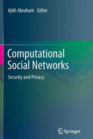 Computational Social Networks: Security and Privacy de Ajith Abraham