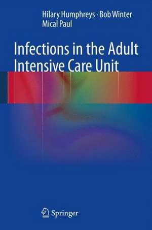 Infections in the Adult Intensive Care Unit de Hilary Humphreys