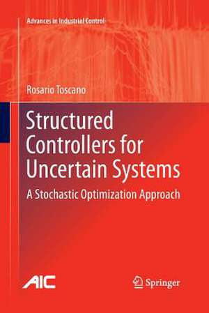 Structured Controllers for Uncertain Systems: A Stochastic Optimization Approach de Rosario Toscano