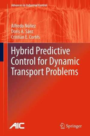 Hybrid Predictive Control for Dynamic Transport Problems de Alfredo Nunez