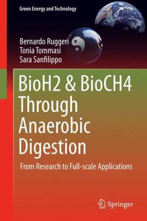 BioH2 & BioCH4 Through Anaerobic Digestion: From Research to Full-scale Applications de Bernardo Ruggeri