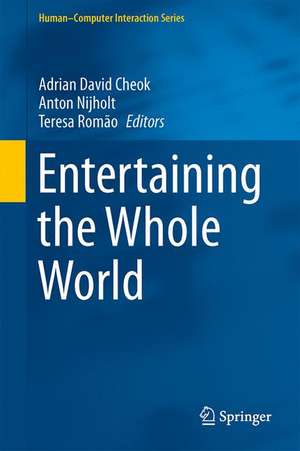 Entertaining the Whole World de Adrian David Cheok