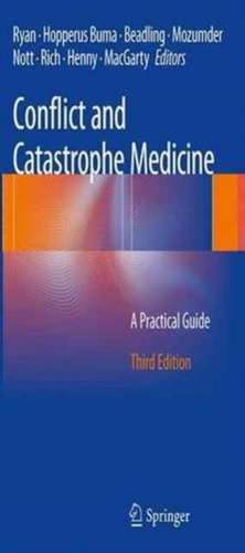 Conflict and Catastrophe Medicine: A Practical Guide de James M. Ryan