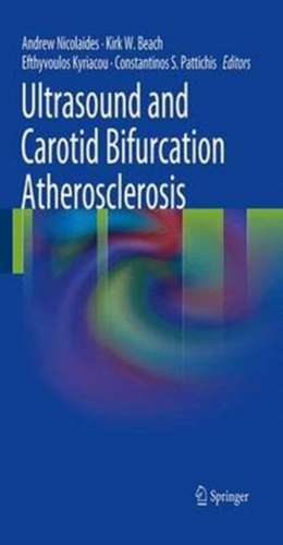 Ultrasound and Carotid Bifurcation Atherosclerosis de Andrew Nicolaides