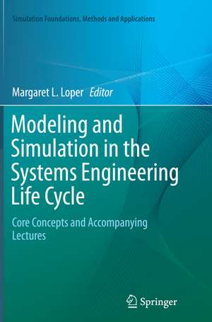 Modeling and Simulation in the Systems Engineering Life Cycle de Margaret L. Loper