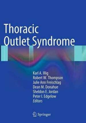 Thoracic Outlet Syndrome de Karl A. Illig