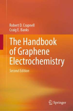 The Handbook of Graphene Electrochemistry de Robert D. Crapnell