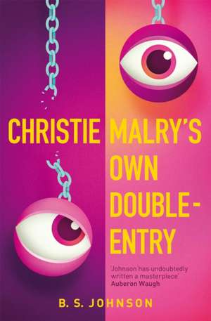 Christie Malry's Own Double-Entry de B S Johnson