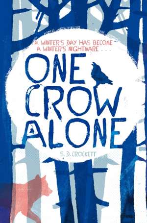 D. Crockett, S: One Crow Alone de S. D. Crockett