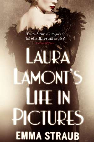 LAURA LAMONT'S LIFE IN PICTURES de Emma Straub