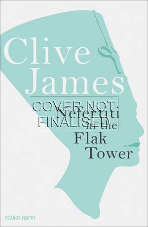 Nefertiti in the Flak Tower de Clive James