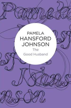 The Good Husband de Pamela Hansford Johnson