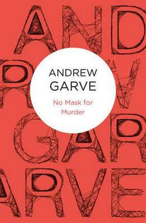 No Mask for Murder de Andrew Garve