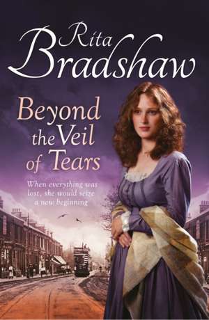 Beyond the Veil of Tears de Rita Bradshaw