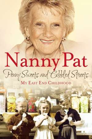 Penny Sweets and Cobbled Streets de Nanny Pat