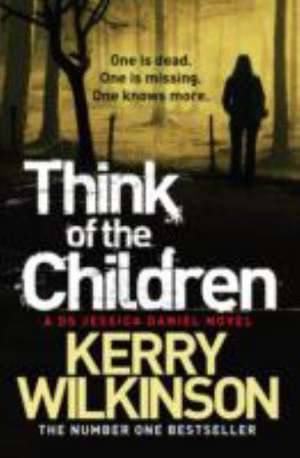 Think of the Children de Kerry Wilkinson