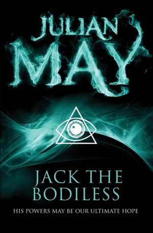 Jack the Bodiless de Julian May