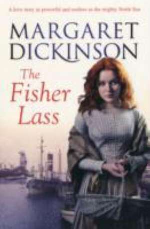 Dickinson, M: The Fisher Lass de Margaret Dickinson