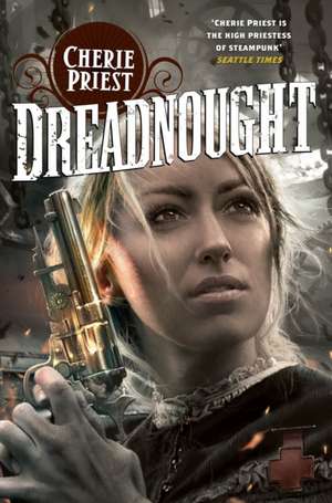 Dreadnought de Cherie Priest