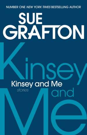 Kinsey and Me de Sue Grafton