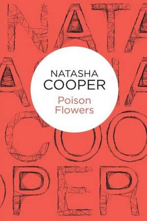 Poison Flowers de Natasha Cooper