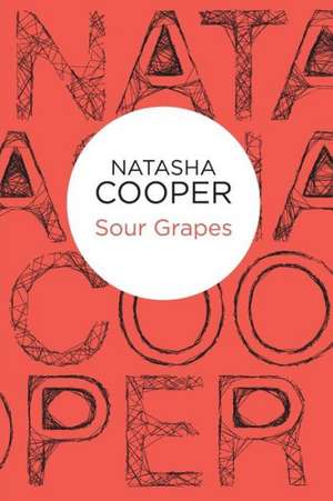 Sour Grapes de Natasha Cooper