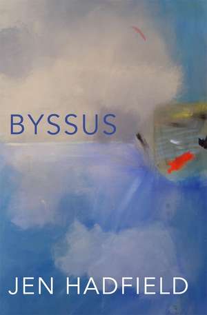 Byssus de Jen Hadfield