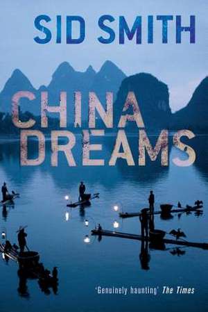 China Dreams de Sid Smith