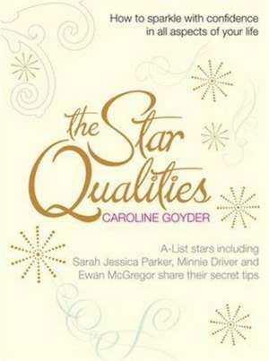 The Star Qualities de Caroline Goyder