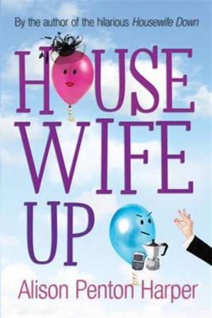 Housewife Up de Alison Penton Harper