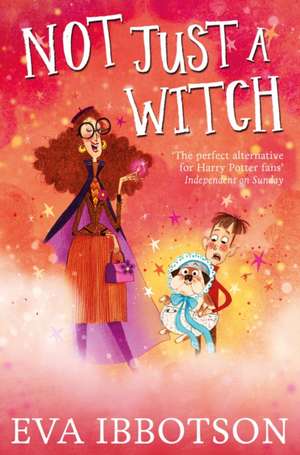 Not Just a Witch de Eva Ibbotson