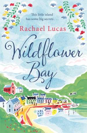 Wildflower Bay de Rachael Lucas