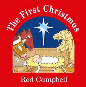 The First Christmas de Rod Campbell