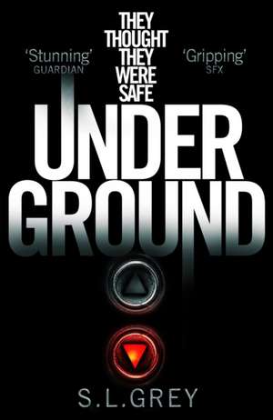 Under Ground de S. L. Grey