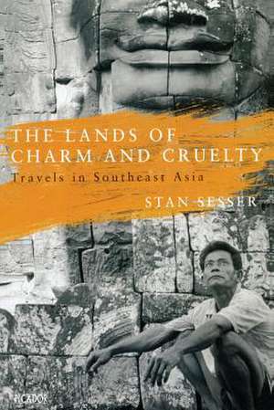 The Lands of Charm and Cruelty de Stan Sesser