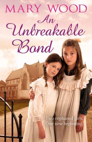 An Unbreakable Bond de Mary Wood