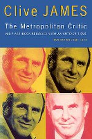 The Metropolitan Critic de Clive James