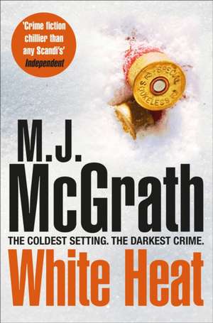 White Heat de M. J. Mcgrath