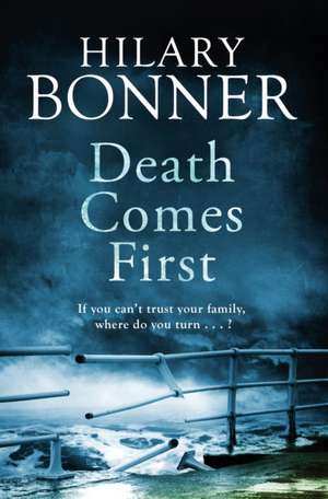 Death Comes First de Hilary Bonner