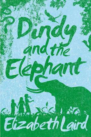 Dindy and the Elephant de Elizabeth Laird