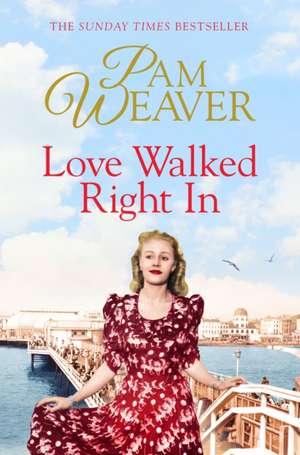 Love Walked Right in de Pam Weaver