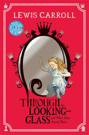 Through the Looking-Glass de Lewis Carroll