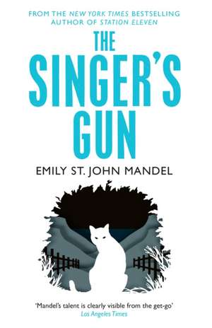 The Singer's Gun de Emily St. John Mandel