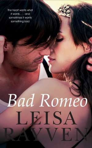 Bad Romeo de Leisa Rayven