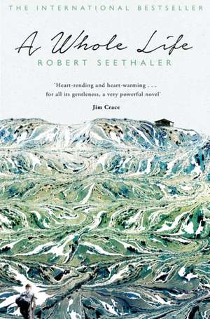 A Whole Life de Robert Seethaler