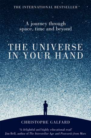 The Universe in Your Hand de Christophe Galfard