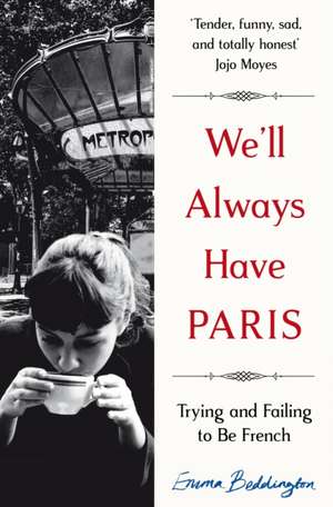 We'll Always Have Paris de Emma Beddington