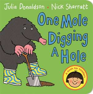 One Mole Digging a Hole de Julia Donaldson