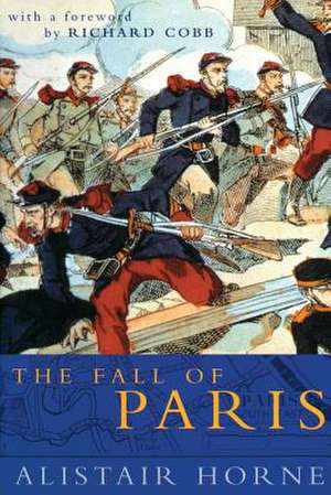 The Fall of Paris de Alistair Horne